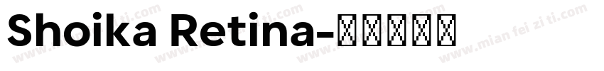 Shoika Retina字体转换